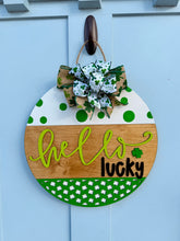 Load image into Gallery viewer, Hello Lucky Wooden Door Hanger – St. Patrick’s Day Shamrock Round Sign (15” or 18”)
