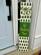 Load image into Gallery viewer, O Christmas Tree Porch Sign