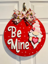 Load image into Gallery viewer, Be Mine Gnome Door Sign