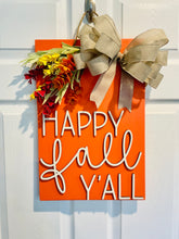 Load image into Gallery viewer, Happy Fall Y'all Door Sign
