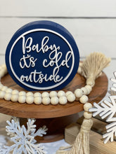 Load image into Gallery viewer, Cold Outside Round