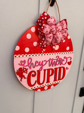 Load image into Gallery viewer, Hey There, Cupid Door Hanger
