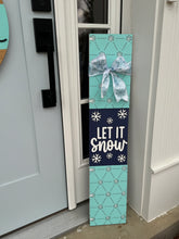 Load image into Gallery viewer, Let It Snow Porch Sign
