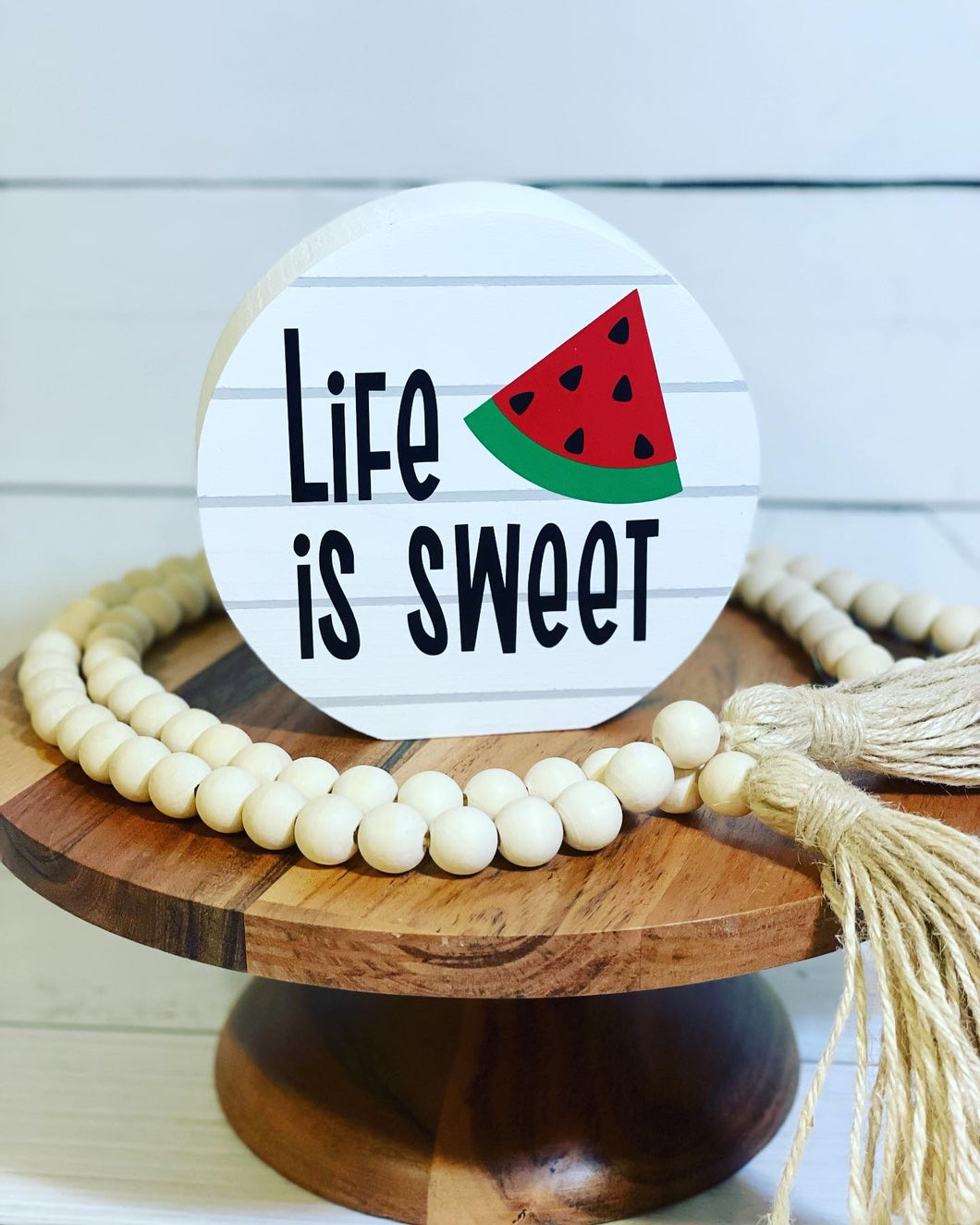 Life Is Sweet Watermelon Round