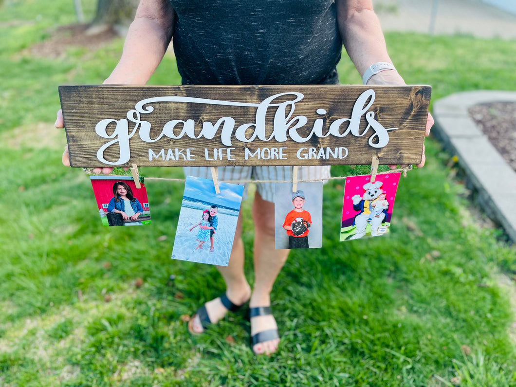 Grandkids make life more grand sign
